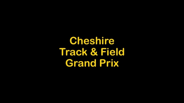 Cheshire Track & Field Grand Prix 2026  